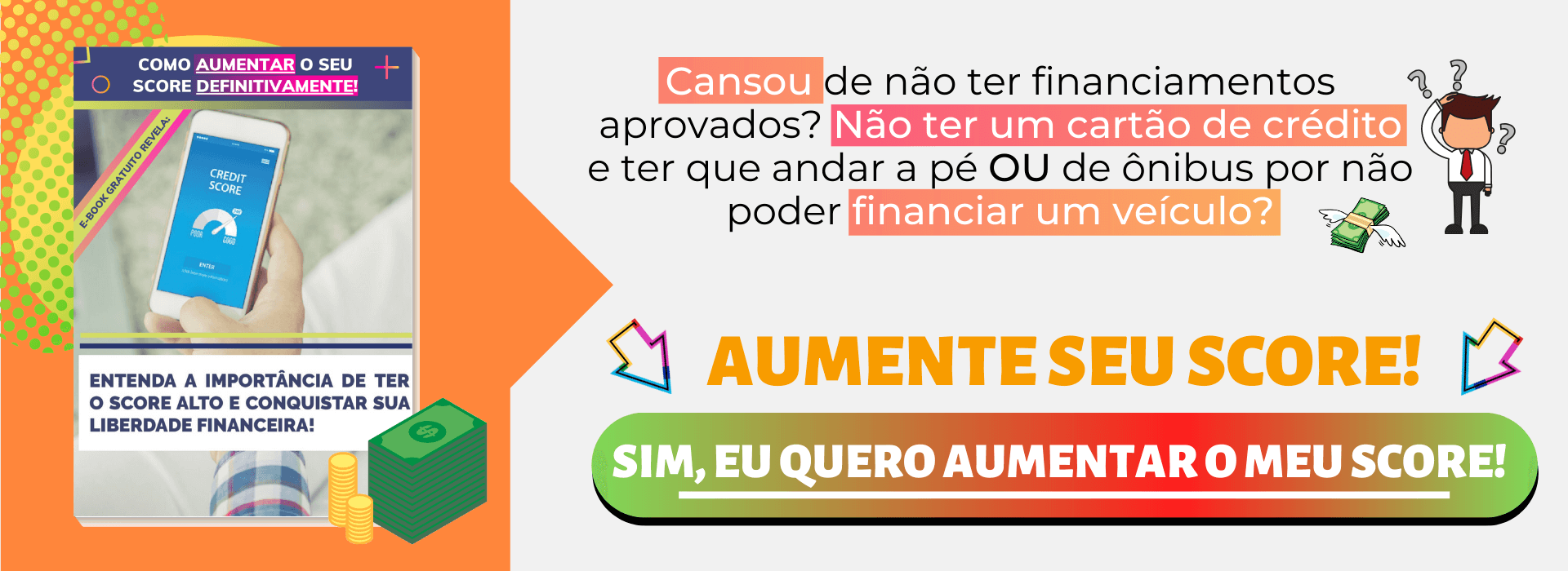 COMO AUMENTAR O SEU SCORE