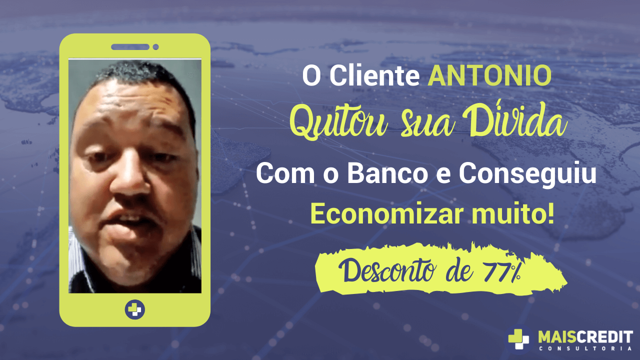 Case De Sucesso Mais Credit Consultoria Antônio