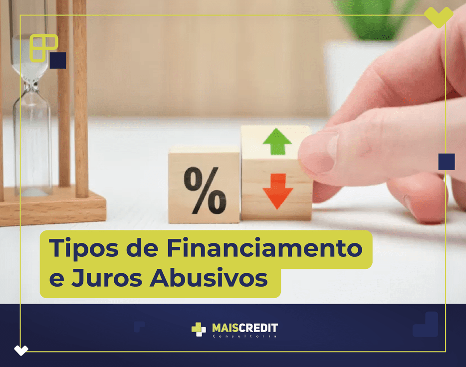 BLOG-MAIS-CREDIT_Tipos de Financiamento e Juros Abusivos--3