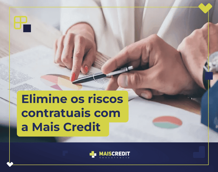 BLOG-MAIS-CREDIT_Elimine os riscos contratuais com a Mais Credit--2