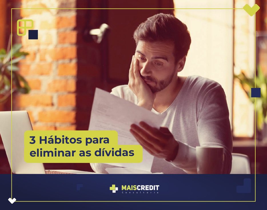 BLOG-MAIS-CREDIT-3 Hábitos para eliminar as dívidas