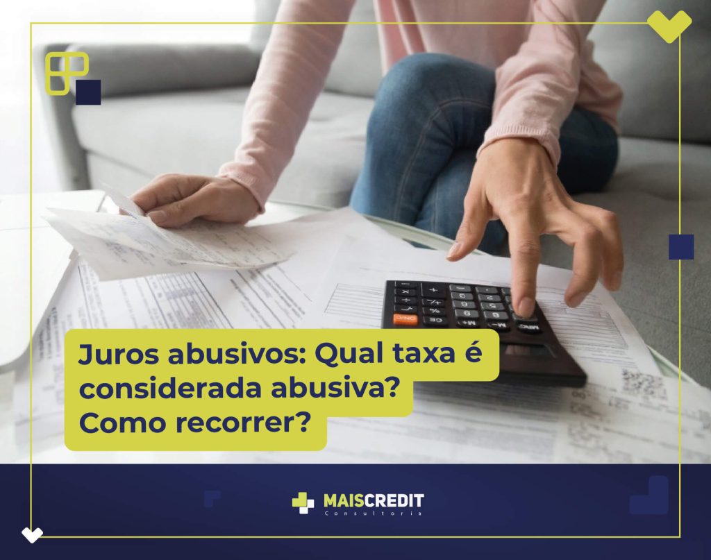 BLOG-MAIS-CREDIT-Juros abusivos- qual taxa é considerada abusiva