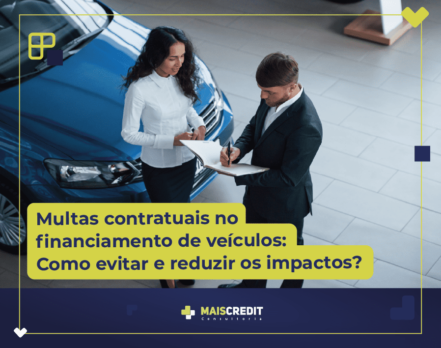 Multas contratuais no financiamento Como evitar multas em financiamentos