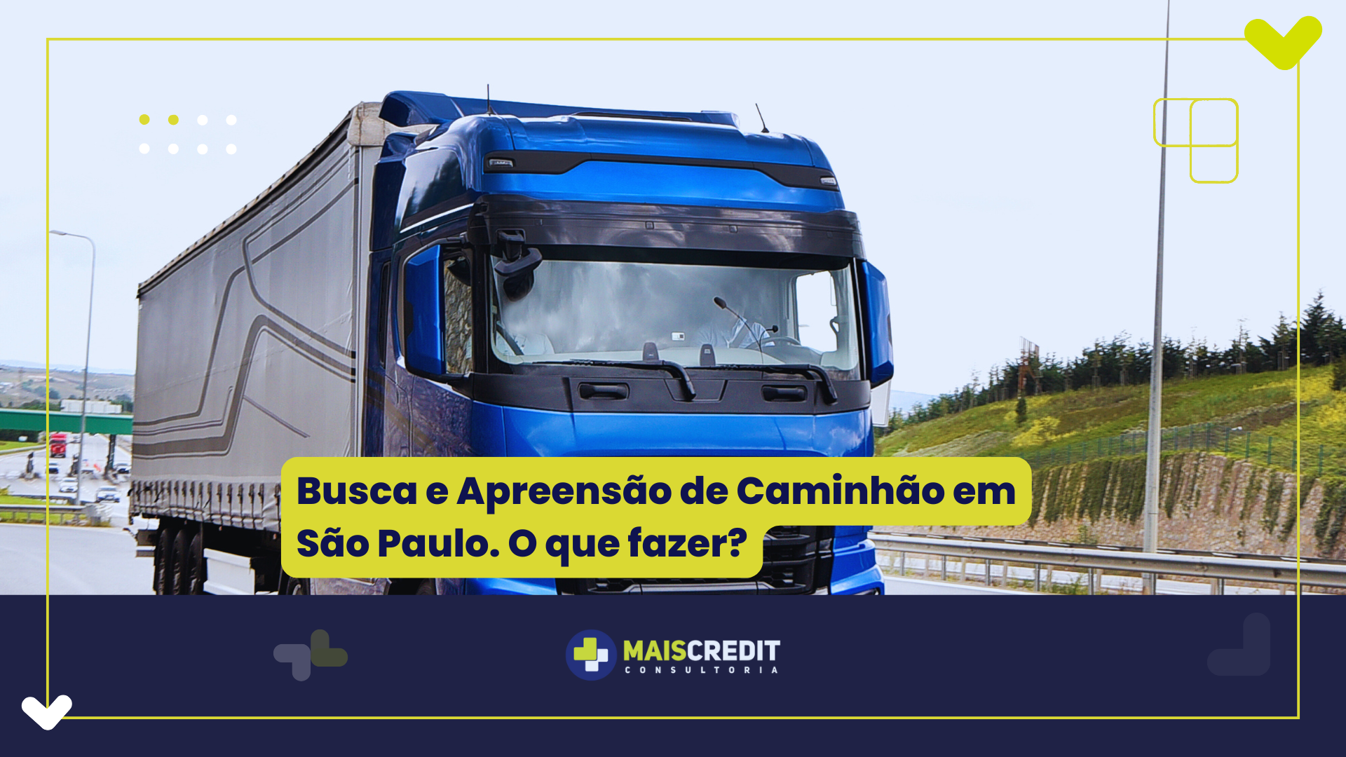 Busca e Apreensão de Caminhão em São Paulo. O que fazer