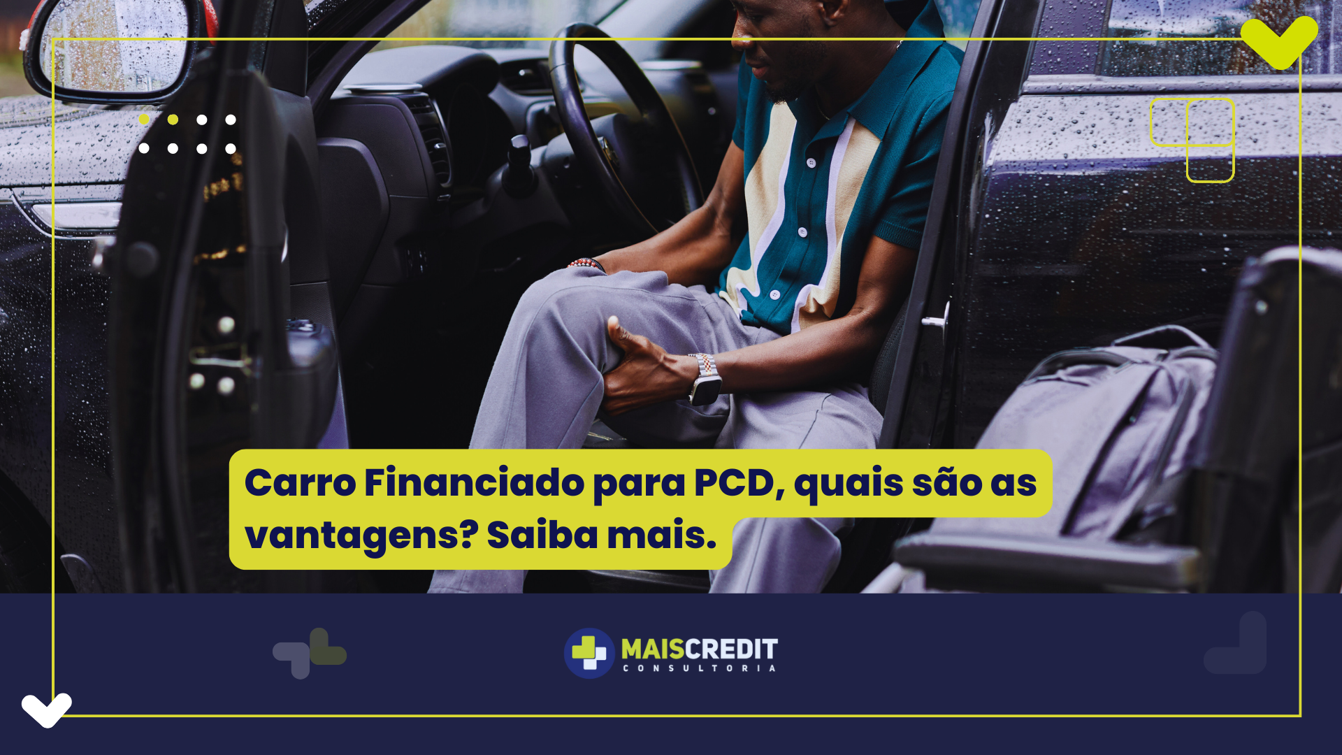 Carro Financiado para PCD, quais são as vantagens Saiba mais.