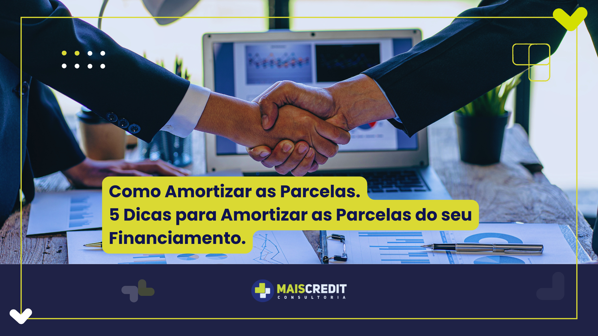 Como Amortizar as Parcelas. 5 Dicas para Amortizar as Parcelas do seu Financiamento. (1)