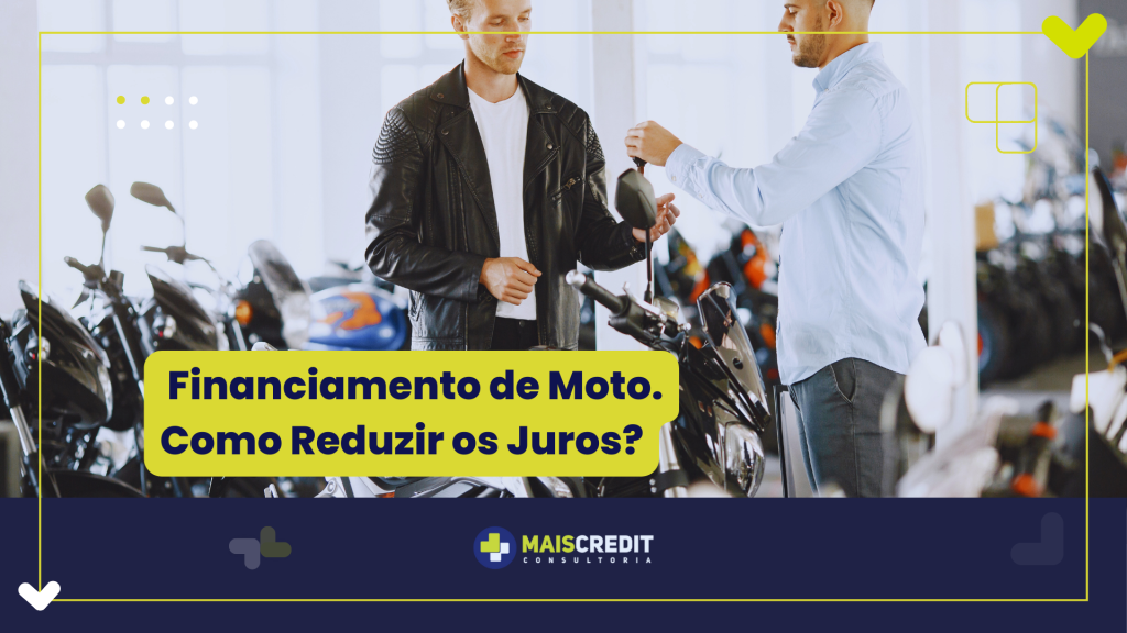 Financiamento de Moto. Como Reduzir os Juros