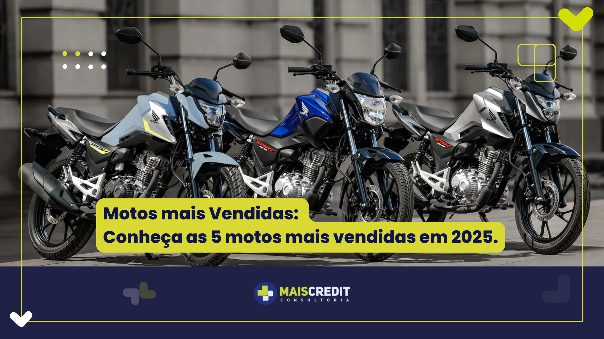 Motos mais Vendidas Conheça as 5 motos mais vendidas em 2025.