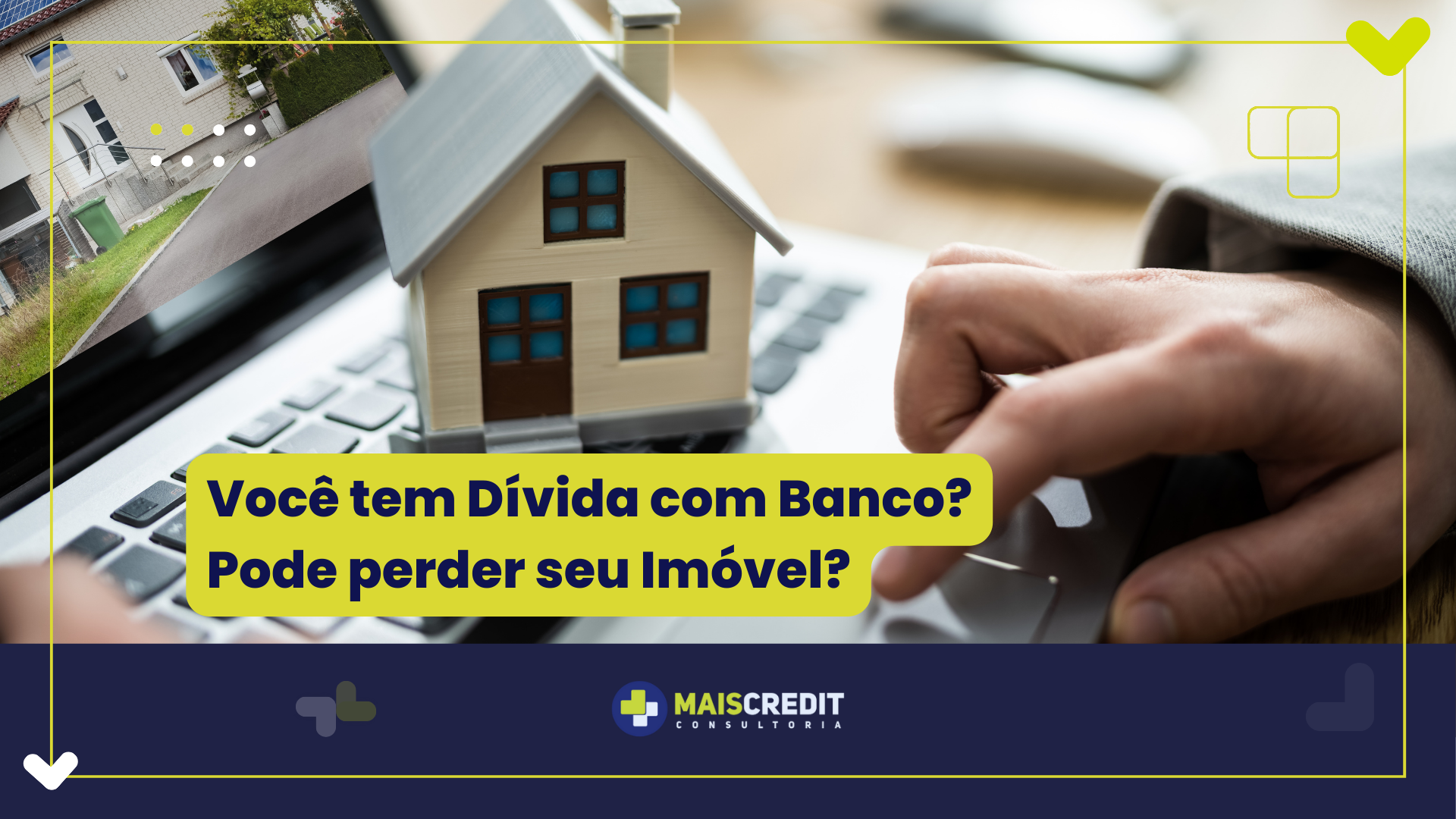 Você tem Dívida com o Banco Pode perder o seu Imóvel