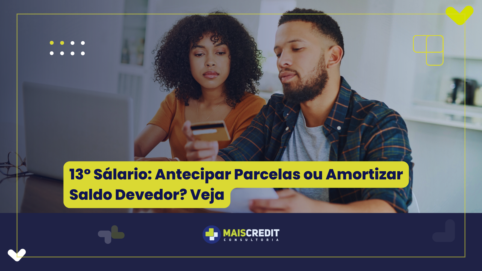 13º Sálario Antecipar Parcelas ou Amortizar Saldo Devedor