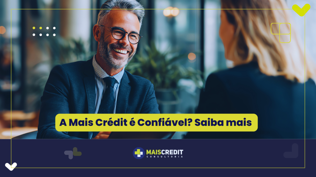 A Mais Crédit é confiávelSaiba mais