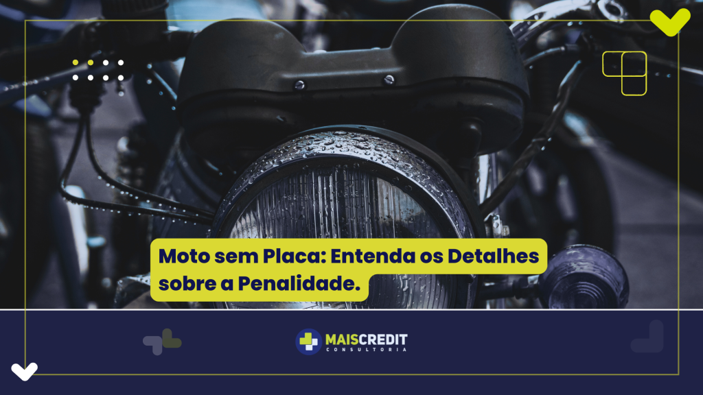 Moto sem Placa Entenda os Detalhes sobre a Penalidade.