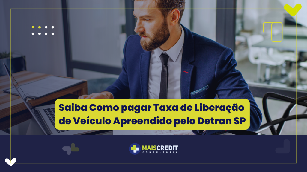 Saiba Como pagar Taxa de Liberação de Veículo Apreendido pelo Detran SP