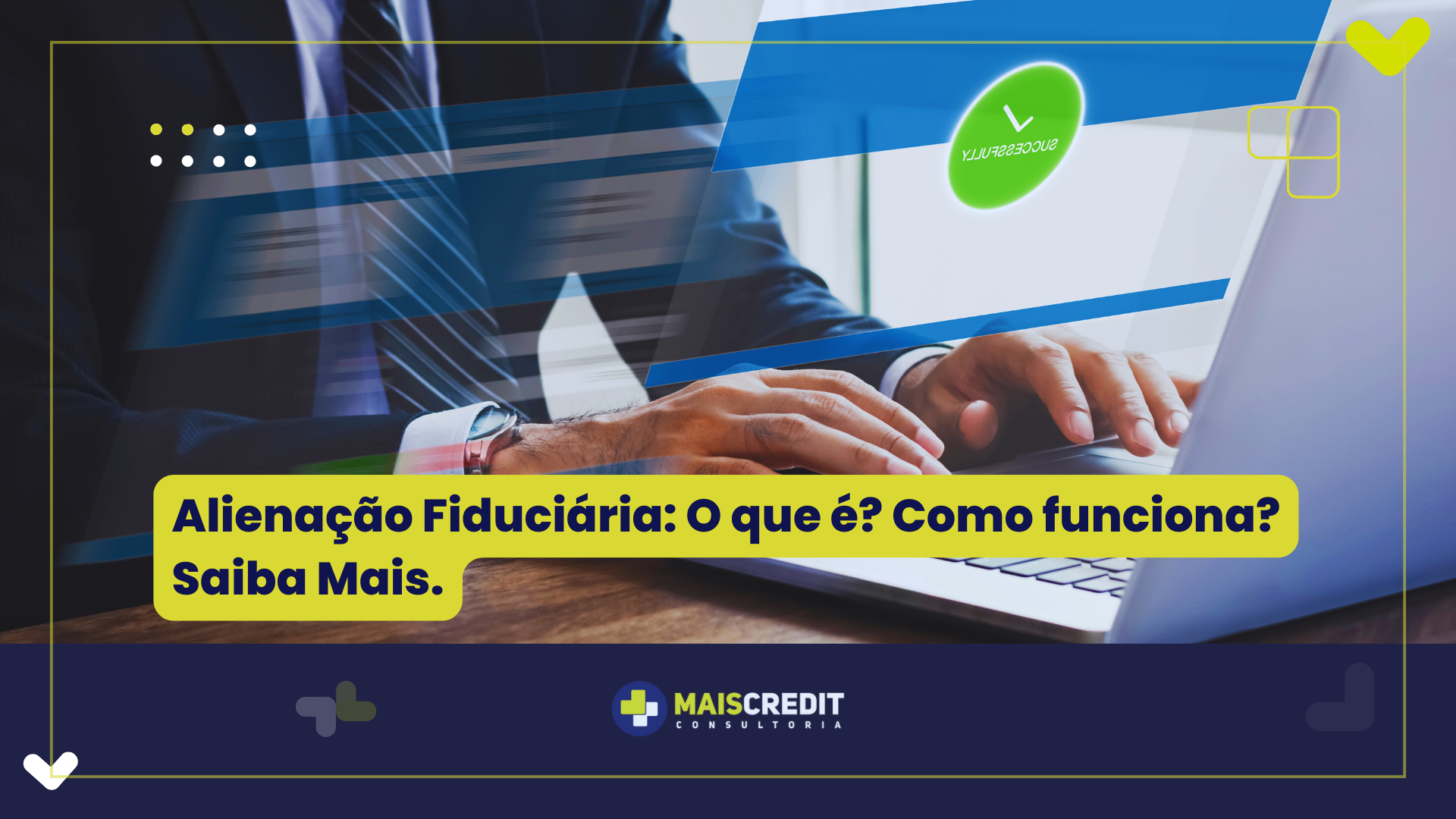 Alienação Fiduciária O que é Como funciona Saiba Mais