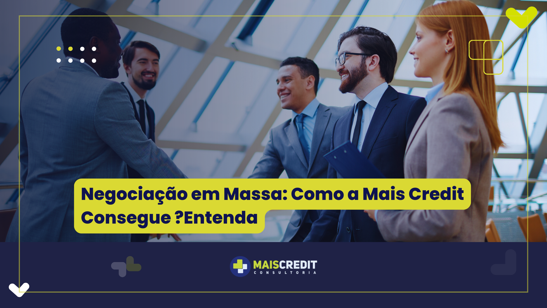Negociação em Massa Como a Mais Credit Consegue Entenda