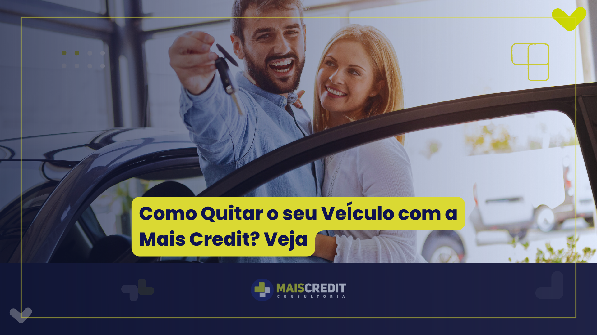 Como Quitar o seu VeÍculo com a Mais Credit Veja