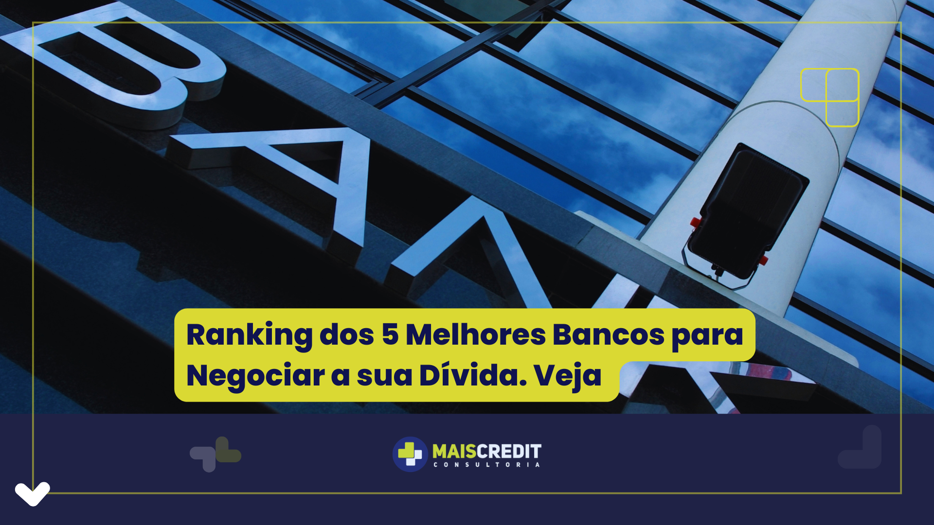 Ranking dos 5 Melhores Bancos para Negociar a sua Dívida. Veja